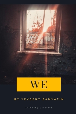 We by Yevgeny Zamyatin