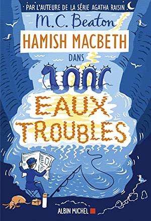 Hamish Macbeth 15 - Eaux troubles by M.C. Beaton