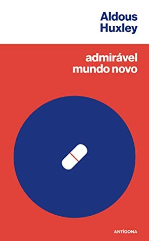 Admirável Mundo Novo by Manuel Portela, Mário-Henrique Leiria, Aldous Huxley