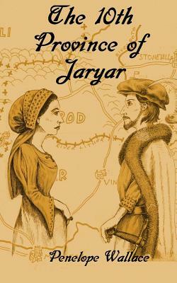 The 10th Province of Jaryar by Penelope Wallace