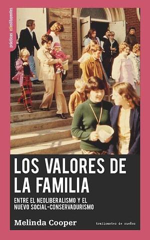 Los valores de la familia by Melinda Cooper, Elena Fernández-Renau Chozas