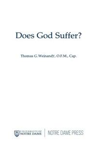 Does God Suffer? by Thomas Weinandy