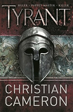 Tyrant by Christian Cameron