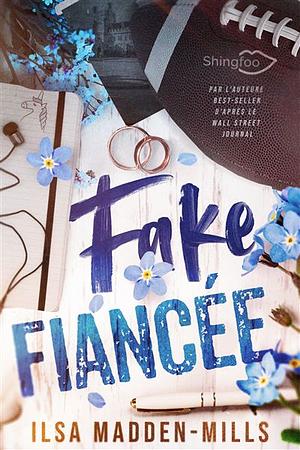 Fake Fiancée by Ilsa Madden-Mills