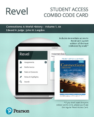 Revel for Connections: A World History, Volume 1 -- Combo Access Card by Edward Judge, John Langdon