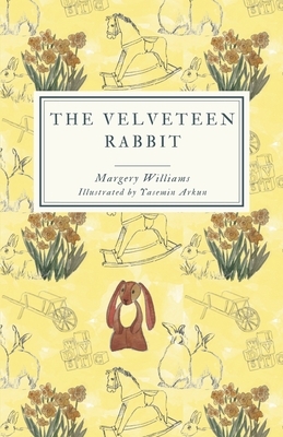 The Velveteen Rabbit (Gender-Shuffled - Original Flipped): Or, How Toys Become Real by Margery Williams Bianco