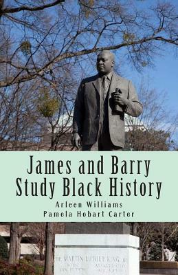 James and Barry Study Black History by Pamela Hobart Carter, Arleen Williams