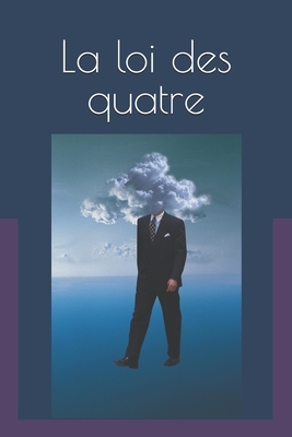 La loi des quatre: roman by Edgar Wallace