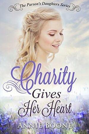 Charity Gives Her Heart by Annie Boone