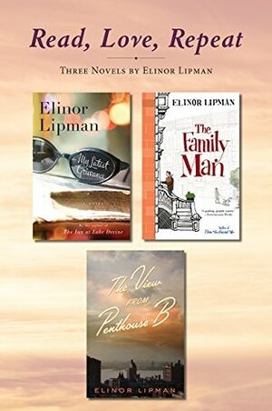 Read, Love, Repeat: Three Novels by Elinor Lipman by Elinor Lipman