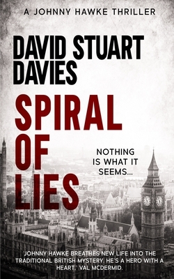 Spiral of Lies by David Stuart Davies