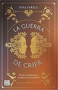 La Guerra de Crier by Nina Varela