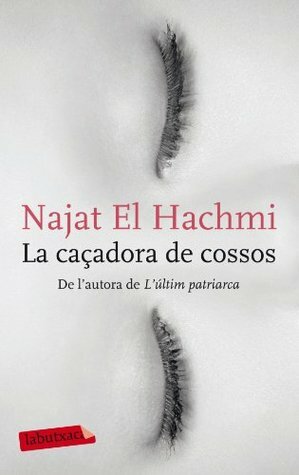 La caçadora de cossos by Najat El Hachmi