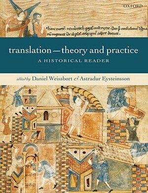 Translation: Theory and Practice: A Historical Reader by 