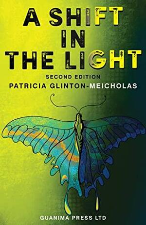 A Shift In the Light by Patricia Glinton-Meicholas