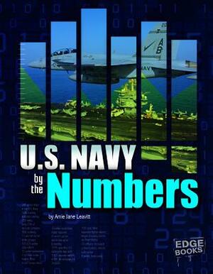 U.S. Navy by the Numbers by Amie Jane Leavitt