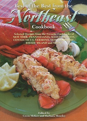 Best of the Best from the Northeast Cookbook: Selected Recipes from the Favorite Cookbooks of New York, Pennsylvania, Massachusetts, Connecticut, Verm by 