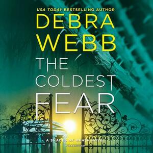 The Coldest Fear: A Shades of Death Novel by Debra Webb