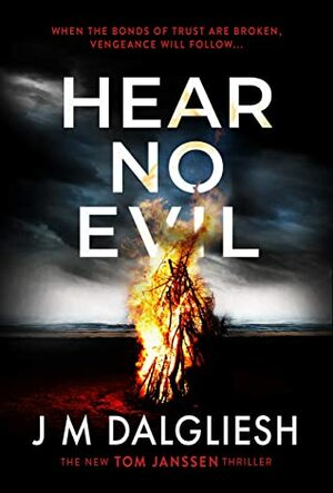 Hear No Evil by J.M. Dalgliesh