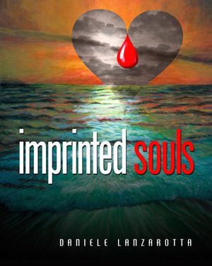 Imprinted Souls by Daniele Lanzarotta, Frank Monahan