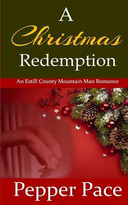 A Christmas Redemption: An Estill County Mountain Man Romance by Pepper Pace