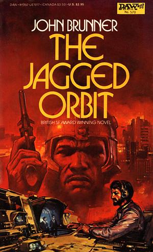 The Jagged Orbit by John Brunner