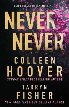 never never by Tarryn Fisher, Collen Hoover