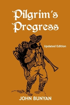 Pilgrim's Progress (Illustrated): Updated, Modern English. More Than 100 Illustrations. (Bunyan Updated Classics Book 1, Orange Cover) by John Bunyan