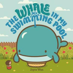 The Whale in My Swimming Pool by Joyce Wan