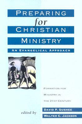 Preparing for Christian Ministry: An Evangelical Approach by 