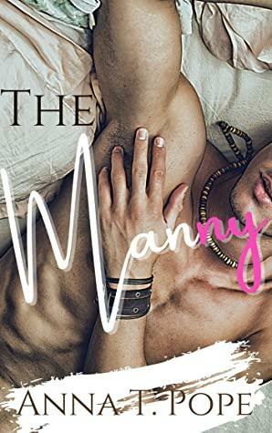 The Manny by Anna T. Pope