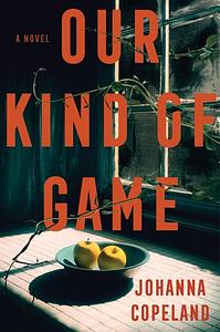 Our Kind of Game by Johanna Copeland