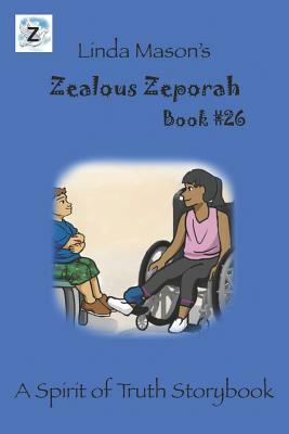 Zealous Zeporah: Book #26 by Linda C. Mason