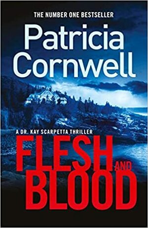 Flesh and Blood by Patricia Cornwell