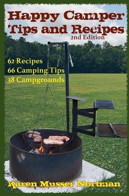 Happy Camper Tips and Recipes: from the Frannie Shoemaker Campground Mysteries by Karen Musser Nortman