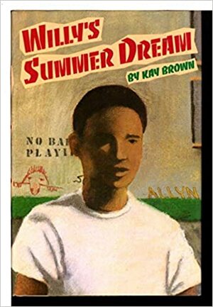 Willy's Summer Dream by Kay Brown