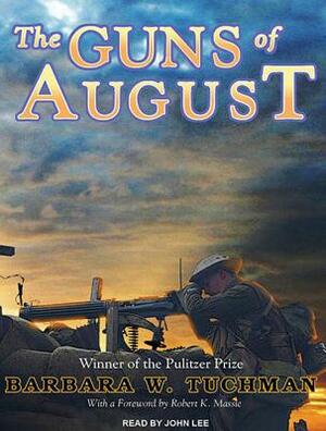 The Guns of August by Barbara W. Tuchman