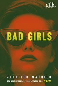 Bad girls by Jennifer Mathieu