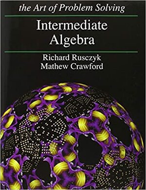 Intermediate Algebra by Richard Rusczyk