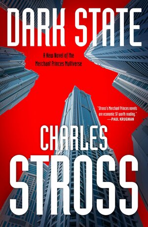 Dark State: A Novel of the Merchant Princes Multiverse by Charles Stross