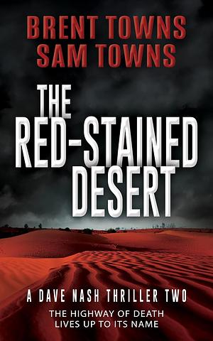 The Red-Stained Desert by Sam Towns, Brent Towns