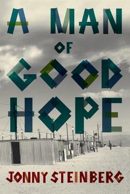 A Man of Good Hope by Jonny Steinberg