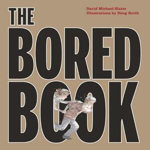The Bored Book by David Michael Slater
