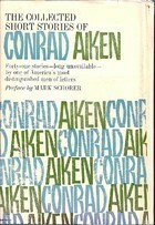 The Collected Short Stories of Conrad Aiken by Conrad Aiken