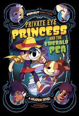 Private Eye Princess and the Emerald Pea: A Graphic Novel by Fernando Cano, Martin Powell