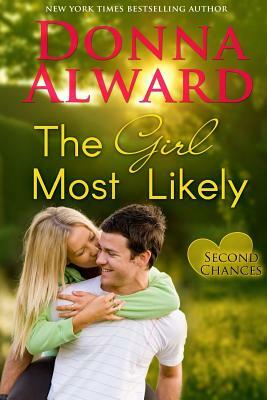 The Girl Most Likely by Donna Alward
