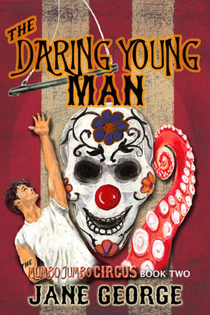 The Daring Young Man by Jane George
