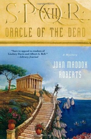 Oracle of the Dead by John Maddox Roberts