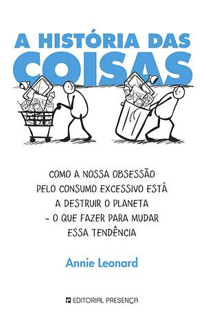 A História das Coisas by Annie Leonard