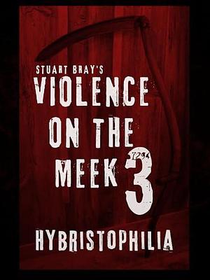 violence on the meek 3 by Jason Nickey, Stuart Bray, Stuart Bray